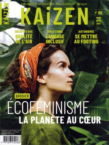 Pascal Greboval - Kaizen N° 55, mars-avril 2021 : Ecoféminisme - La planète au coeur.