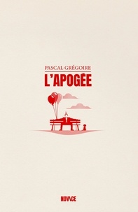 Pascal Grégoire - L'Apogée.