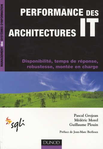 Pascal Grojean et Médéric Morel - Performance des architectures IT - Disponibilité, temps de réponse, robustesse, montée en charge.