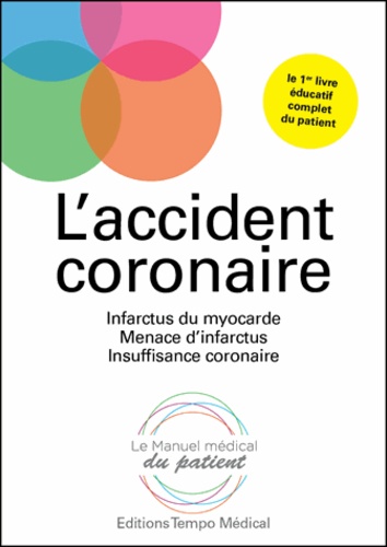 Pascal Guéret et Jean-Claude Kahn - L'accident coronaire.