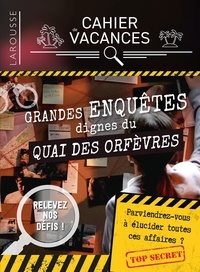 Pascal Guichard et Michèle Lecreux - Cahier de vacances Grandes enquêtes dignes du Quai des Orfèvres.
