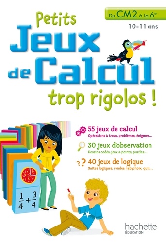 Pascal Guichard et Michèle Lecreux - Petits jeux de calcul trop rigolos ! - Du CM2 à la 6e.