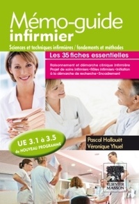 Mémo-guide infirmier - Sciences et techniques infirmières, fondements et méthodes. U.E 3.1 à 3.5 du nouveau programme.pdf