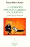 Pascal-Henri Keller - La médecine psychosomatique en question - Le savoir du malade.