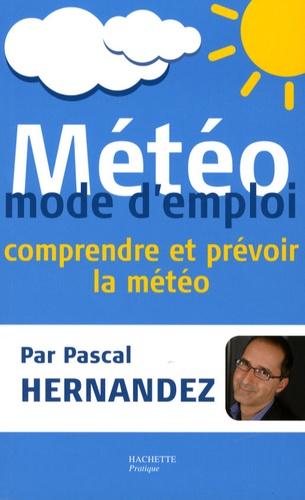 Pascal Hernandez - Météo, mode d'emploi.