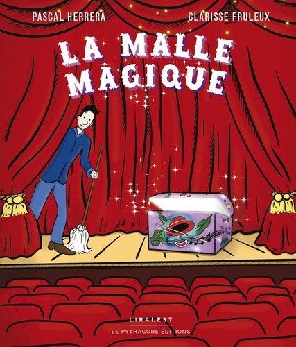Pascal Herrera et Clarisse Fruleux - La malle magique.