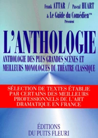 L'Anthologie. Anthologie Des Plus Grandes Scenes Et Meilleurs Monologues Du Theatre Classique