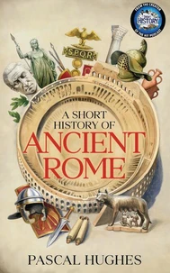 A Short Story of Ancient Rome
