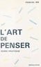 Pascal Ide - L'art de penser.