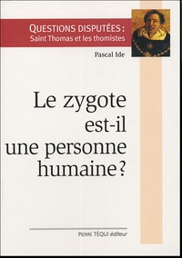 Pascal Ide - Le zygote est-il une personne humaine ?.