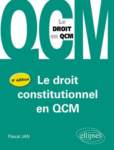 Le droit constitutionnel en QCM 4e édition