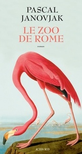 Anglais téléchargement ebook gratuit Le zoo de Rome (Litterature Francaise) par Pascal Janovjak FB2