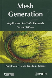 Pascal Jean Frey et Paul-Louis George - Mesh Generation - Application to finite elements.