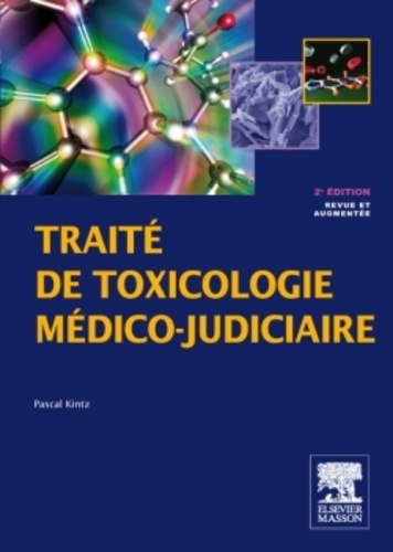 Pascal Kintz - Traité de toxicologie médico-judiciaires.