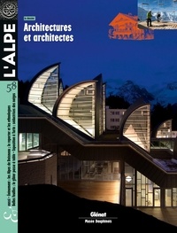 Pascal Kober - L'Alpe N° 58, automne 2012 : Architectures et architectes.