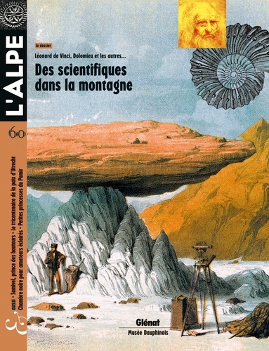 Pascal Kober et Dominique Vulliamy - L'Alpe N° 60, printemps 201 : Des scientifiques dans la montagne - Léonard de Vinci, Dolomieu et les autres....