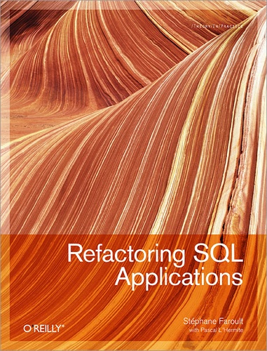 Pascal L'Hermite et Stéphane Faroult - Refactoring SQL Applications.