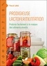 Pascal Labbé - Prodigieuse lactofermentation - Produire facilement à la maison des aliments vivants.