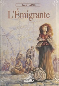 Pascal Lainé - L'émigrante.