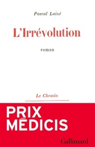 Pascal Lainé - L'irrévolution.