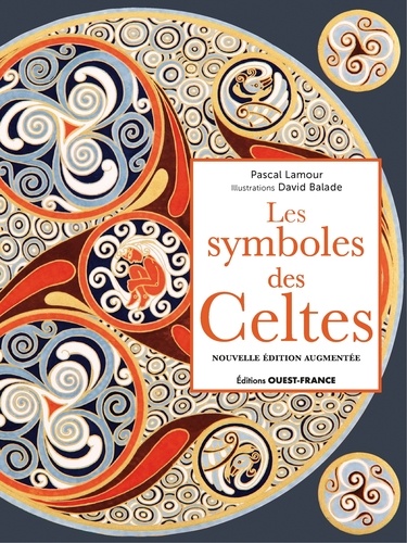Les symboles des Celtes. La mémoire en migration  édition revue et augmentée