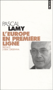 Pascal Lamy - L'Europe en première ligne.
