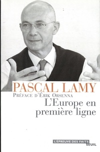 Pascal Lamy - L'Europe En Premiere Ligne.