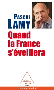 Pascal Lamy - Quand la France s'éveillera.