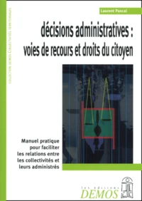 Decisions Administratives : Voies De Recours Et Droits Du Citoyen
