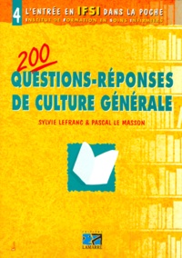 Pascal Le Masson et Sylvie Lefranc - 200 QUESTIONS-REPONSES DE CULTURE GENERALE.