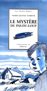  Pascal et Marie-Jeanne Barbier - Le mystère du Pas-du-Loup.