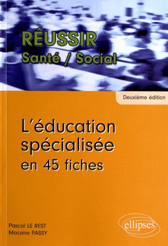 L'éducation spécialisée en 45 fiches 2e édition
