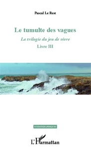 La trilogie du jeu de vivre