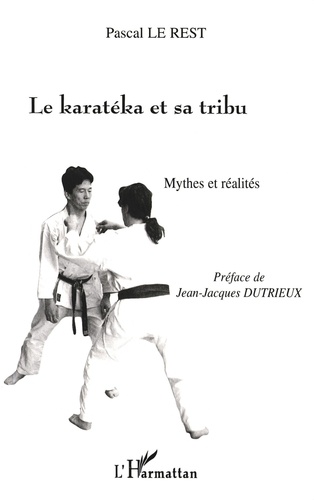 Le Karateka Et Sa Tribu. Mythes Et Realites