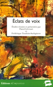 Pascal Lécroart et Frédérique Toudoire-Surlapierre - Eclats de voix - L'expression de la voix en littérature et en musique.