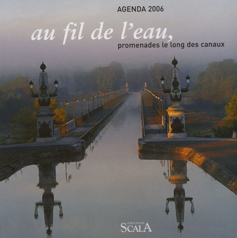 Pascal Lemaître - Au fil de l'eau, promenades le long des canaux - Agenda 2006.