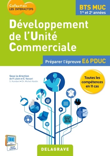 Pascal Lézin et Eric Vaccari - Développement de l'unité commerciale BTS MUC 1re et 2e années - Préparer l'épreuve E6 PDUC.