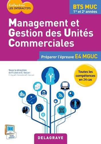 Pascal Lézin et Eric Vaccari - Management et gestions des unités commerciales BTS MUC 1re et 2e années - Préparer l'épreuve E4 MGUC.