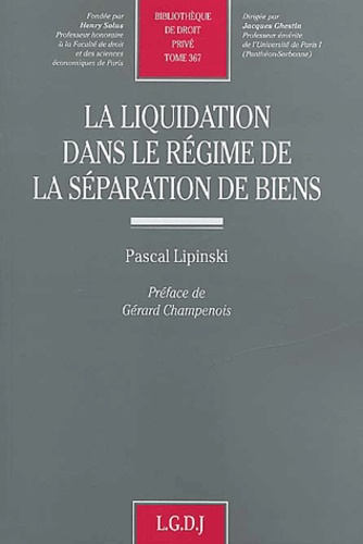 Pascal Lipinski - La Liquidation Dans Le Regime De Separations De Biens.