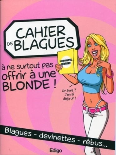 Pascal Magnat - Cahier de blagues à ne surtout pas offrir à une blonde !.