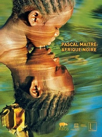 Pascal Maître - Incroyable Afrique.