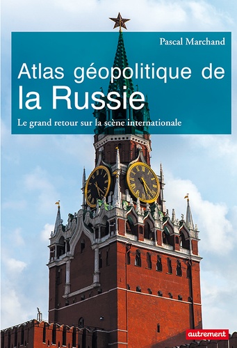 Atlas géopolitique de la Russie