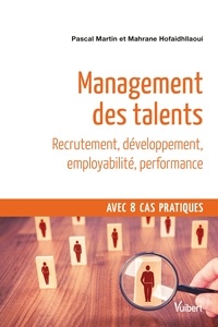 Pascal Martin et Mahrane Hofaidhllaoui - Management des talents.