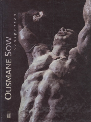 Pascal Martin Saint Léon et Jean-Loup Pivin - Ousmane Sow. Sculptures, Edition Bilingue Francais-Anglais.