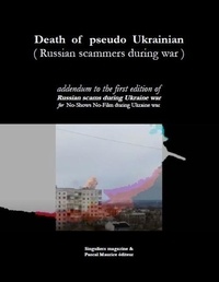 Pascal Maurice - Death of pseudo Ukrainian - Russian scammers during war.