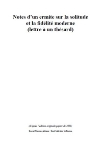 Pascal Maurice - Notes d'un ermite sur la solitude et la fidélité moderne - un cahier sur l'invention.