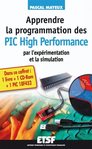 Pascal Mayeux - Apprendre la programmation des PIC High Performance par l'expérimentation et la simulation - PIC 18F4520. 1 Cédérom