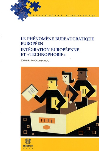Pascal Mbongo - Le phénomène bureaucratique européen - Intégration européenne et "technophobie".