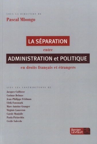 Pascal Mbongo - Séparation entre administration et politique en droit français et étrangers.