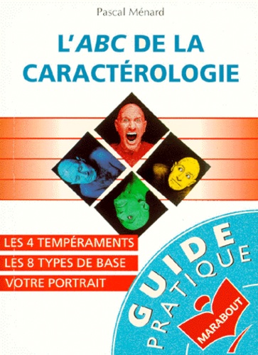 L'ABC de la caractérologie de Pascal Ménard - Poche - Livre - Decitre